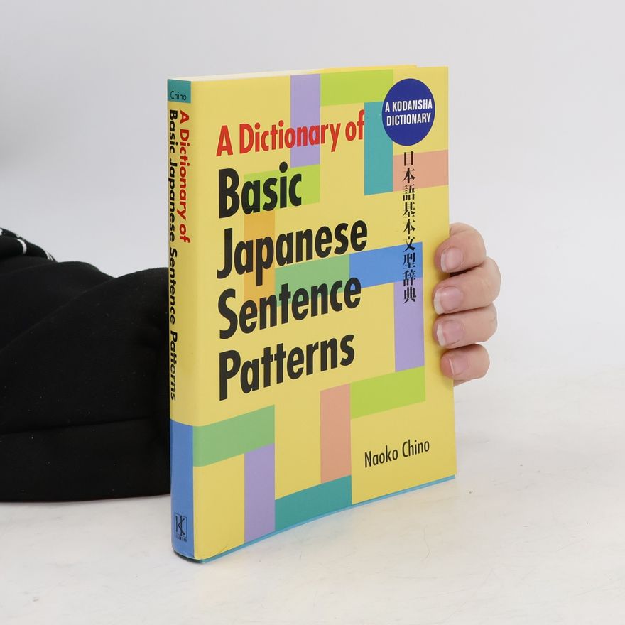 茅野直子 Kodansha Dictionary: A Dictionary of Basic Japanese Sentence Patterns