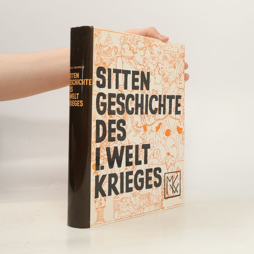 Magnus Hirschfeld Sitten Geschichte des I. Welt Krieges