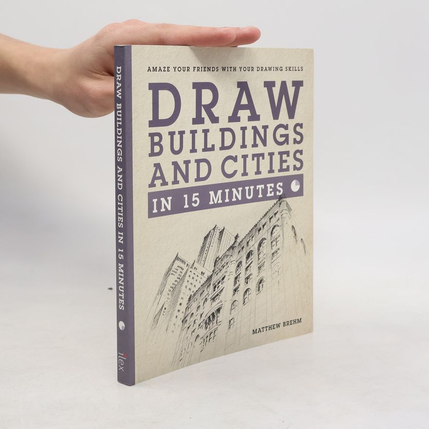 Matthew Brehm Draw Buildings and Cities in 15 Minutes