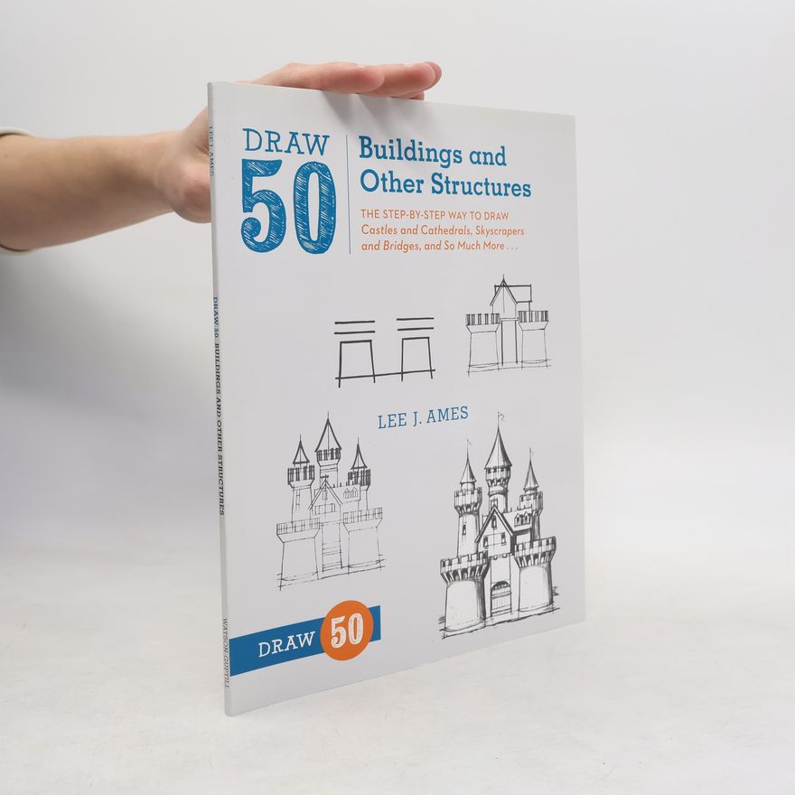 Lee J. Ames Draw 50 Buildings And Other Structures