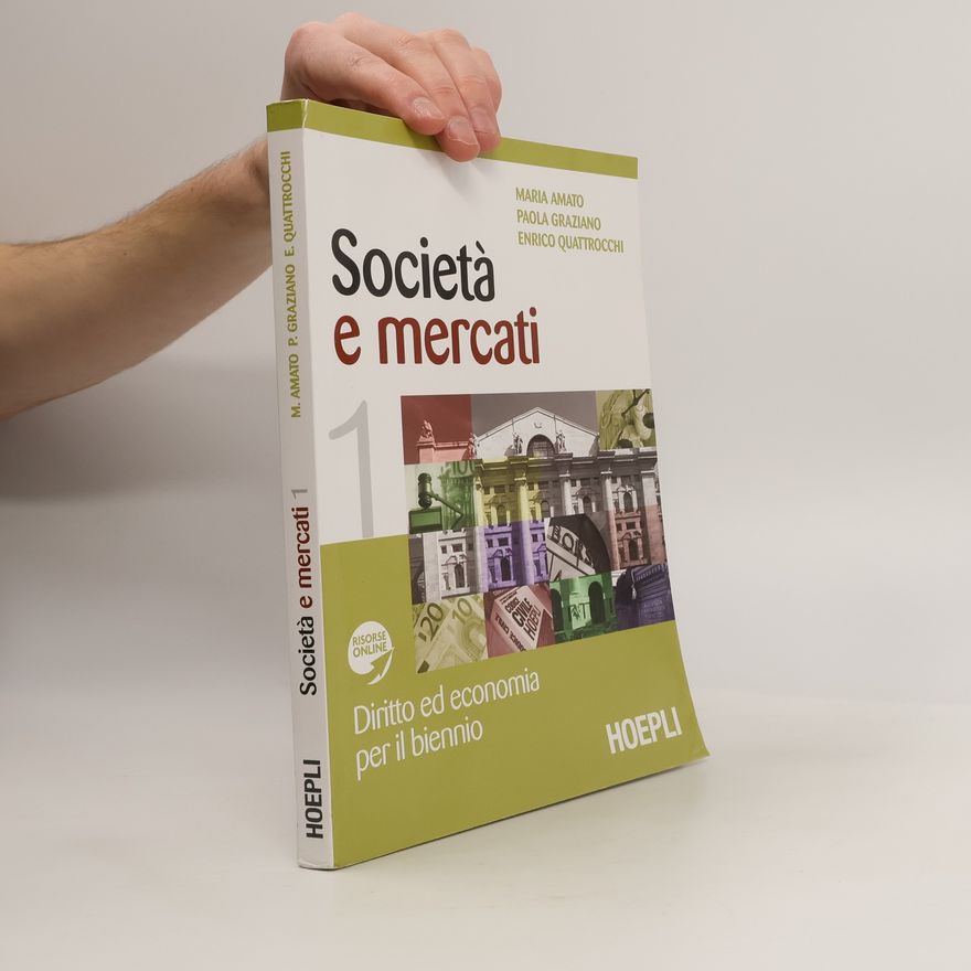 Enrico Quattrocchi Società e mercati. Diritto ed economia per il biennio