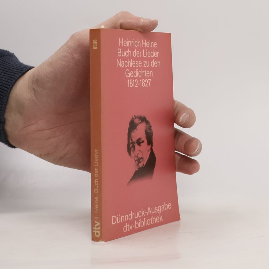 Heinrich Heine Buch der Lieder. Nachlese zu den Gedichten 1812-1827