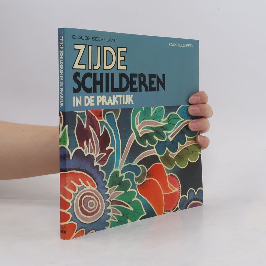 Claude Soleillant Zijde schilderen in de praktijk