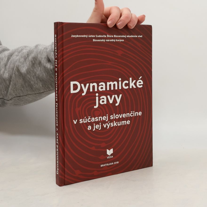 Mária Šimková Dynamické javy v súčasnej slovenčine a jej výskume