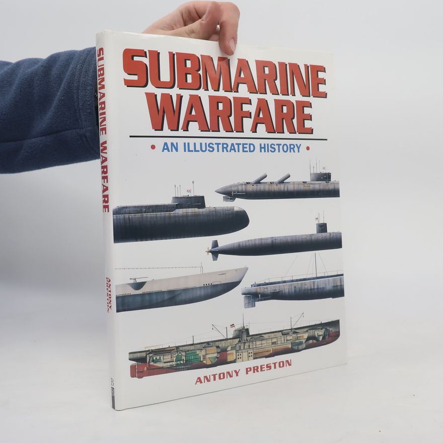 Anthony Preston Submarine Warfare Illustrated History