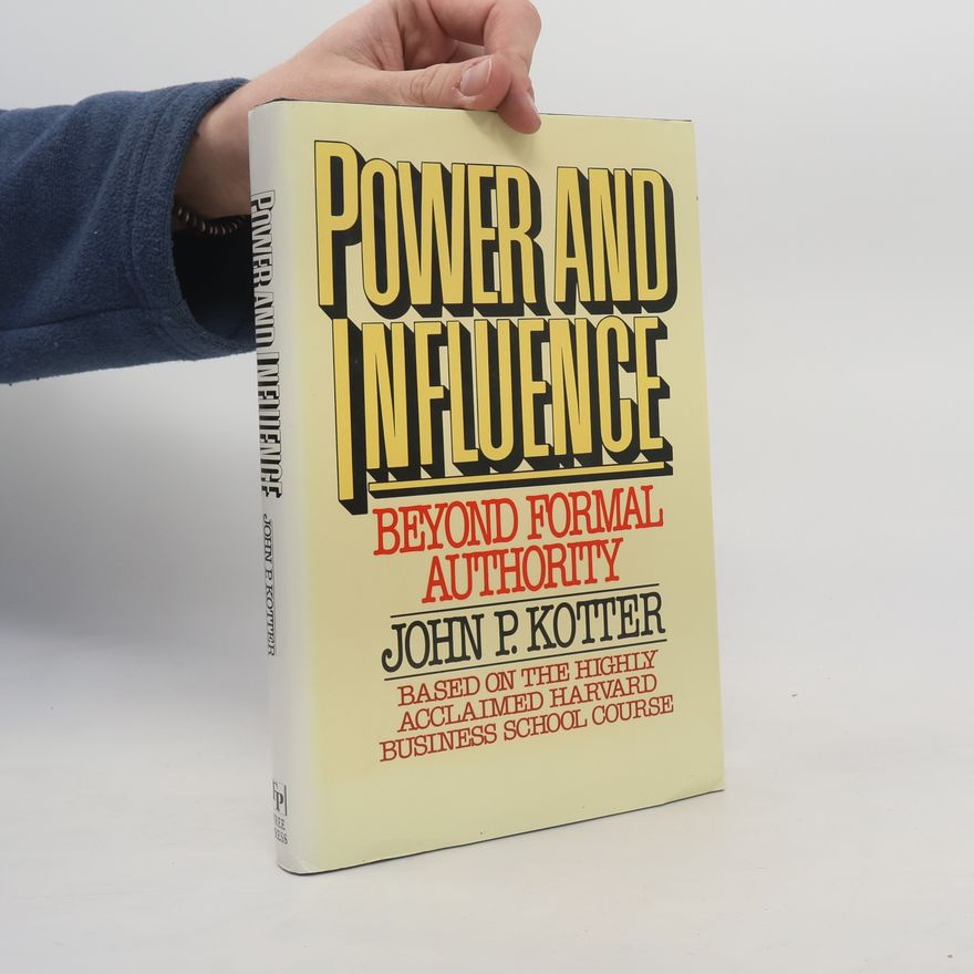 John Kotter Power and Influence