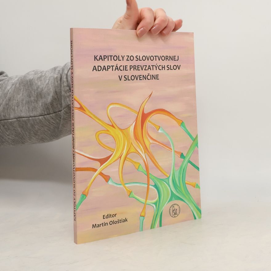 Prešovská univerzita (Preszów). Filozofická fakulta Kapitoly zo slovotvornej adaptácie prevzatých slov v slovenčine