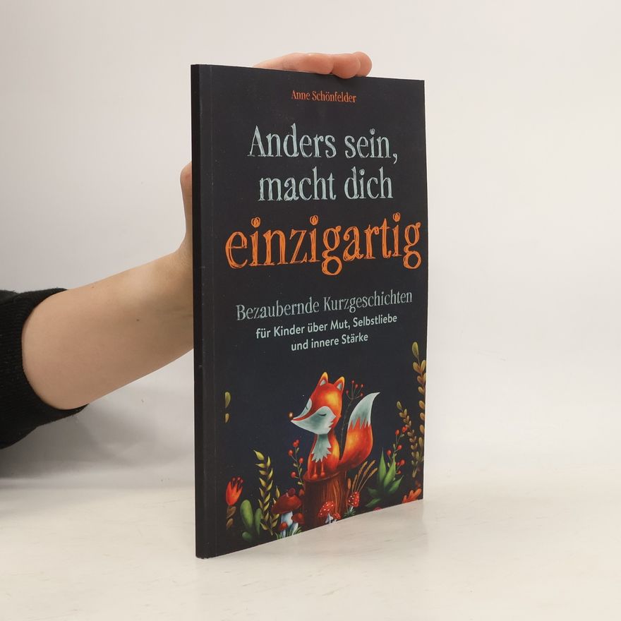 Anne Schönfelder Anders sein, macht dich einzigartig!