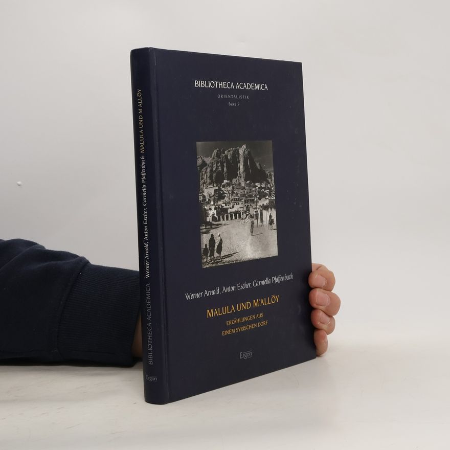 Anton Escher Bibliotheca Academica - Reihe Orientalistik - 9: Malula und M'Alloy