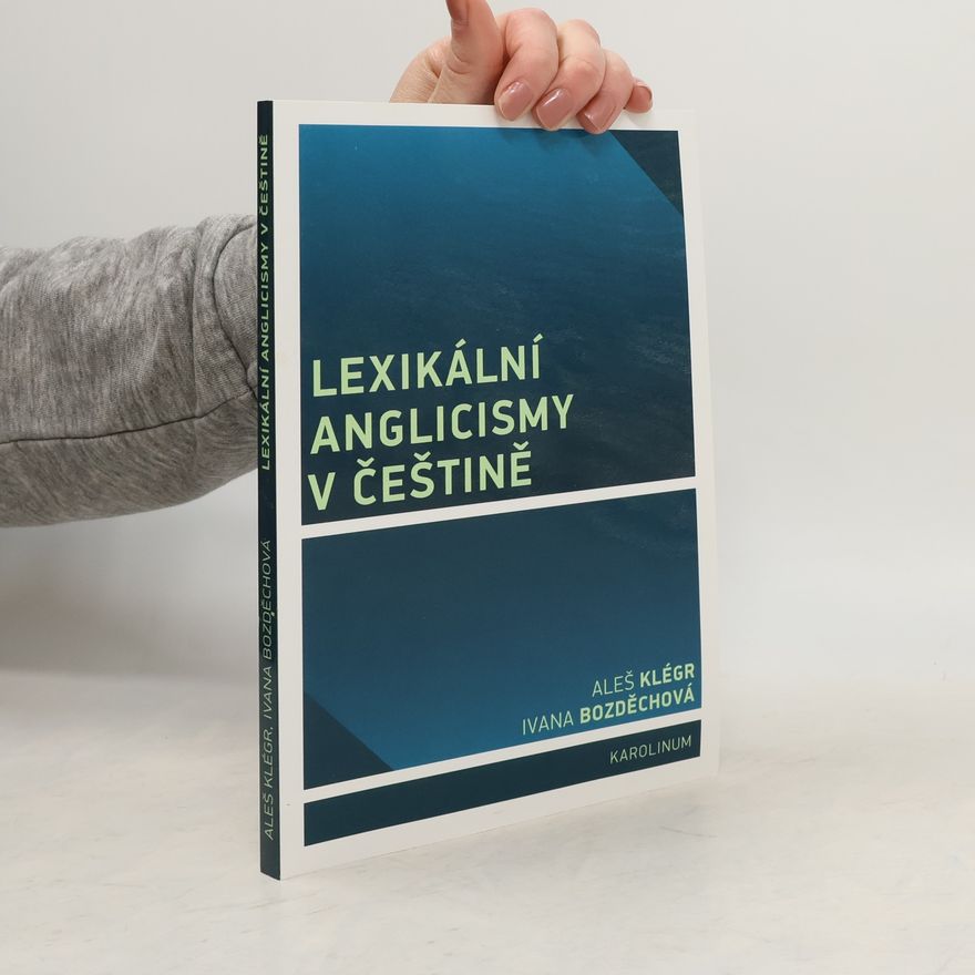 Aleš Klégr Lexikální anglicismy v češtině