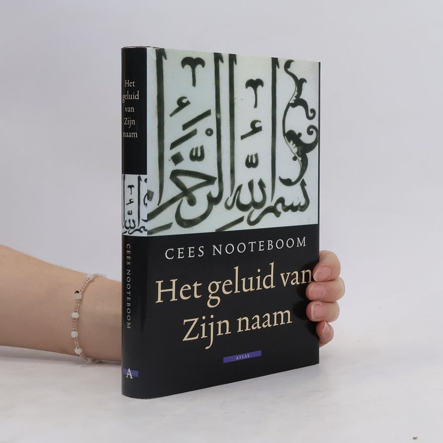 Cees Nooteboom Het geluid van Zijn naam