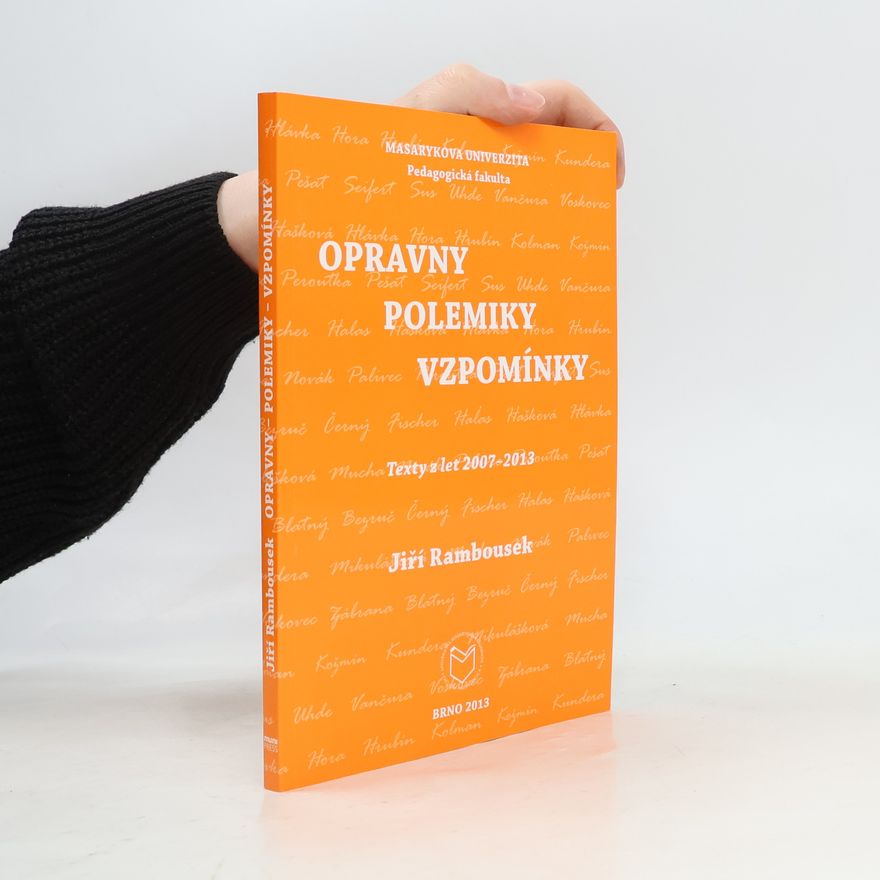 Jiří Rambousek Masarykova univerzita, Pedagogická fakulta: Opravny - polemiky - vzpomínky