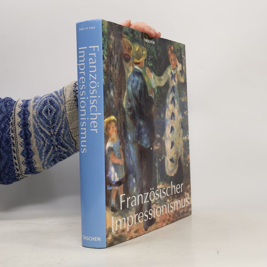 Peter H. Feist Französischer Impressionismus