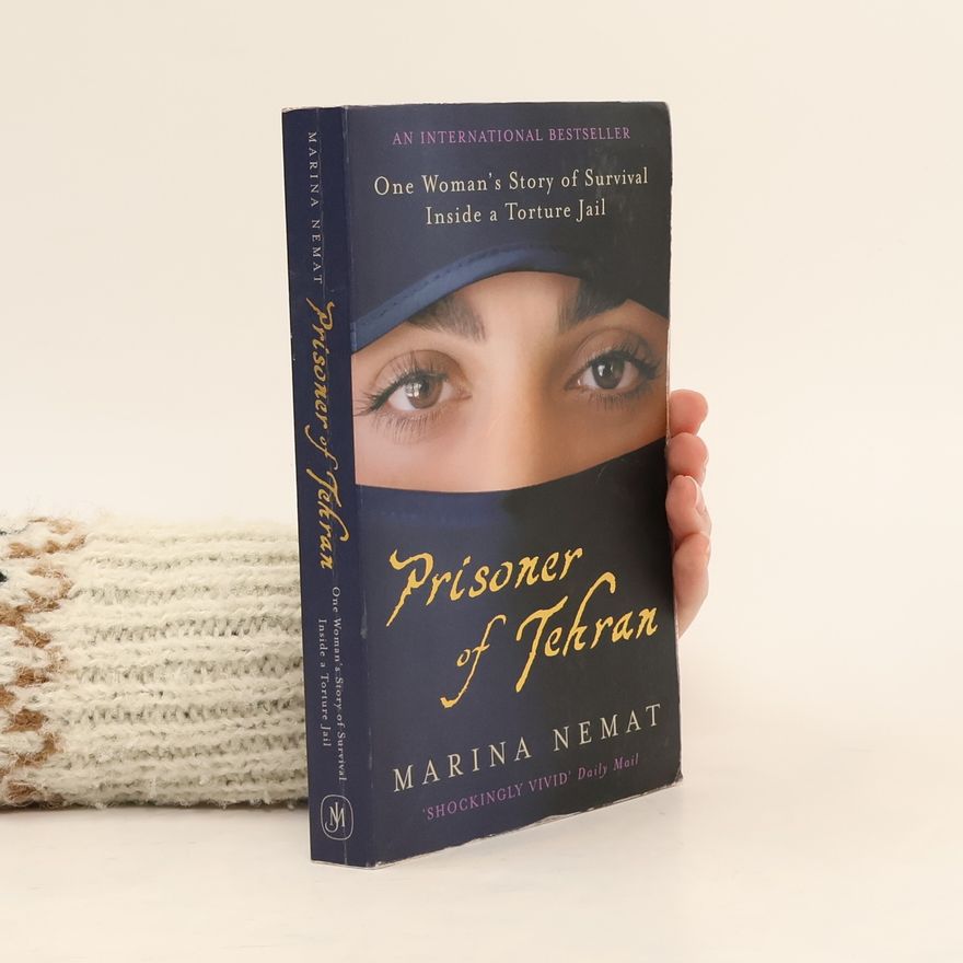 Marina Nemat Prisoner of Tehran. Ich bitte nicht um mein Leben, englische Ausgabe
