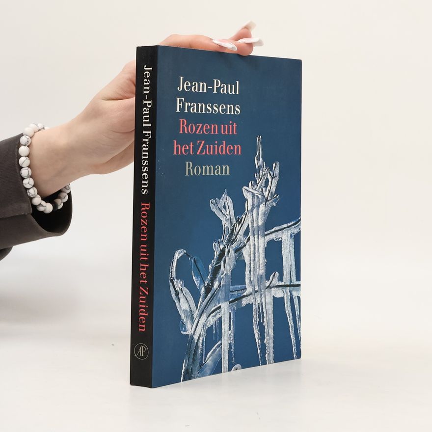 Jean-Paul Franssens Rozen uit het Zuiden