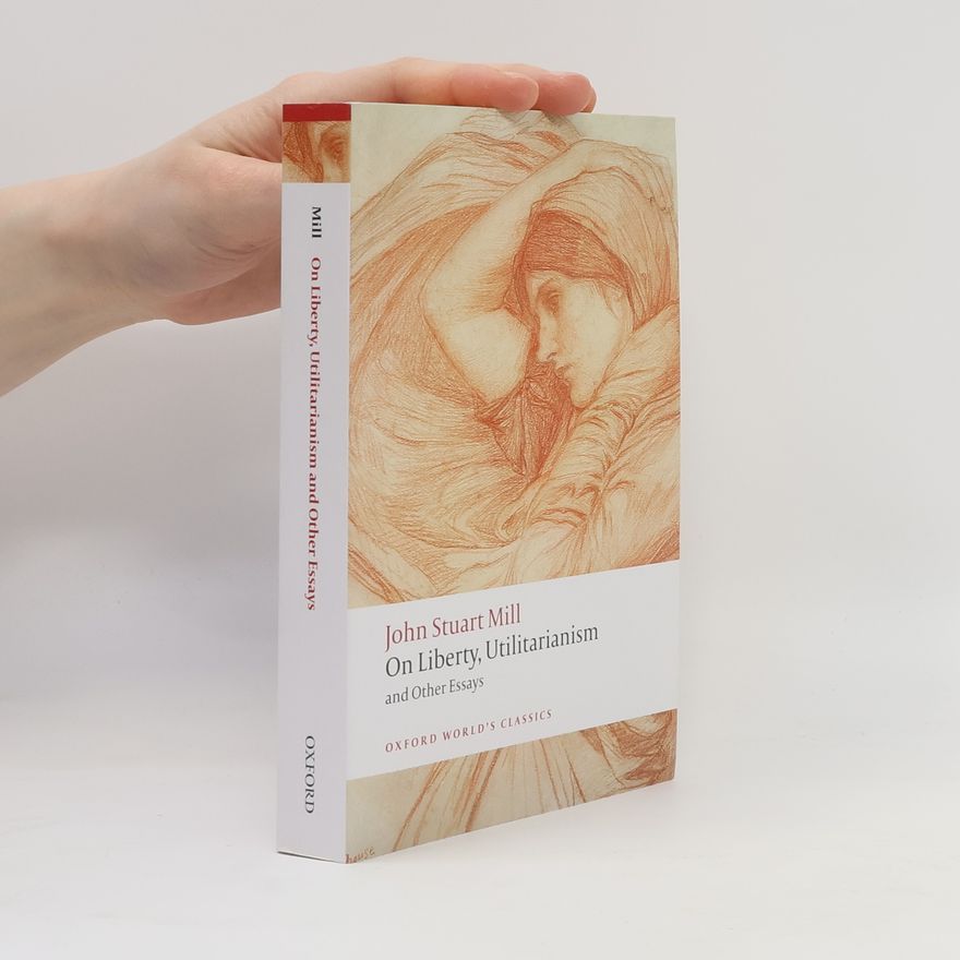 Various authors On liberty, utilitarianism, and other essays