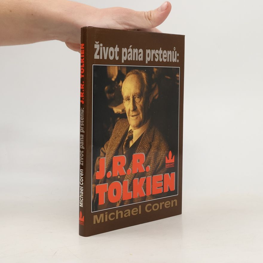 Michael Coren Život pána prstenů: J.R.R. Tolkien