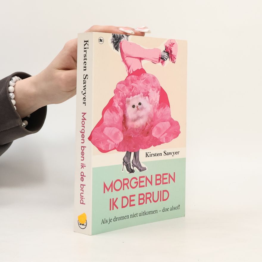 Kirsten Sawyer Morgen ben ik de bruid