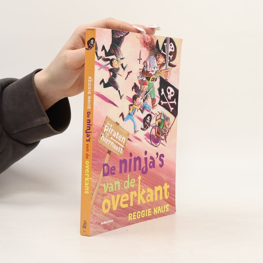 Reggie Naus De piraten van hiernaast - De ninja's van de overkant