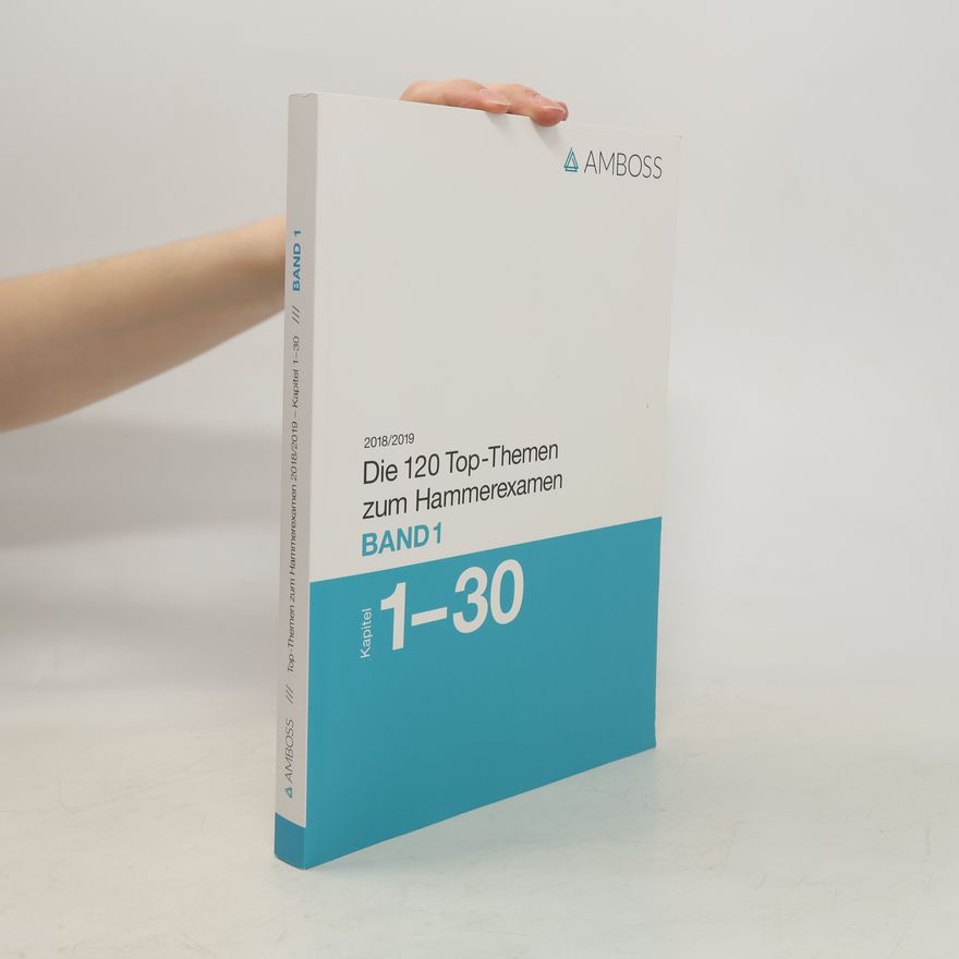 Collectif d'auteurs Die 120 Top-Themen zum Hammerexamen 2018/2019. Band 1