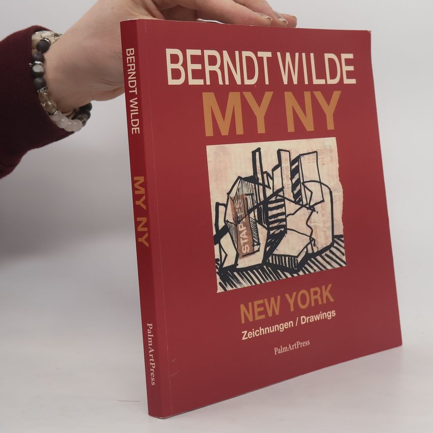 Berndt Wilde Berndt Wilde MY NY
