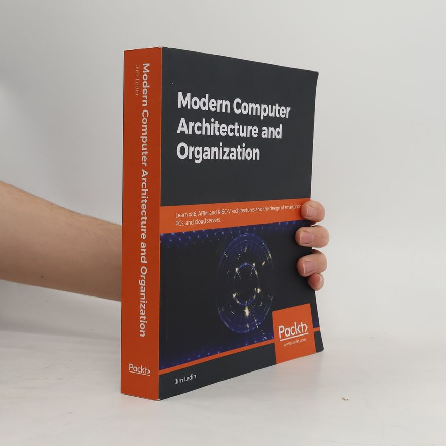 Jim Ledin Modern Computer Architecture and Organization
