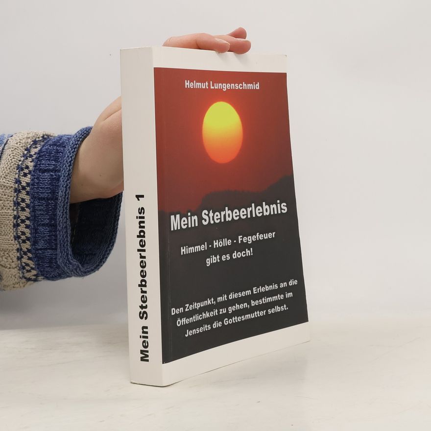 Helmut Lungenschmid Mein Sterbeerlebnis