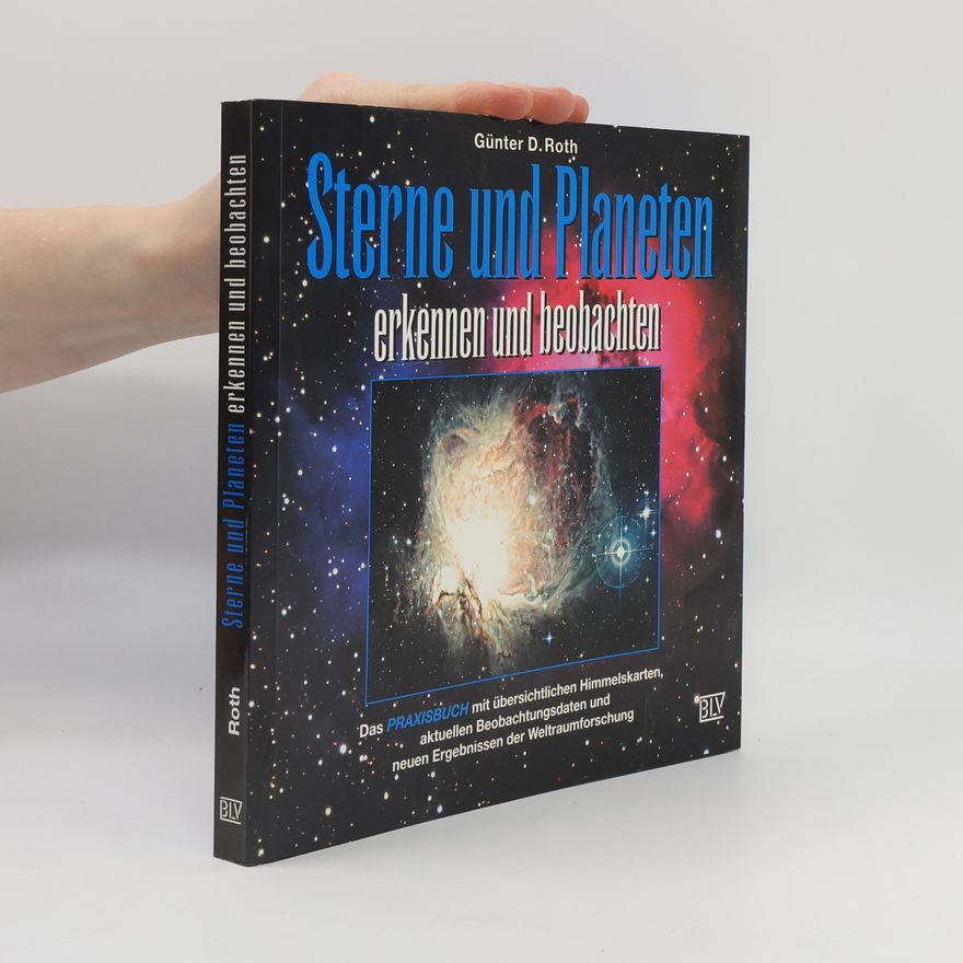 Günter Dietmar Roth Sterne und Planeten erkennen und beobachten