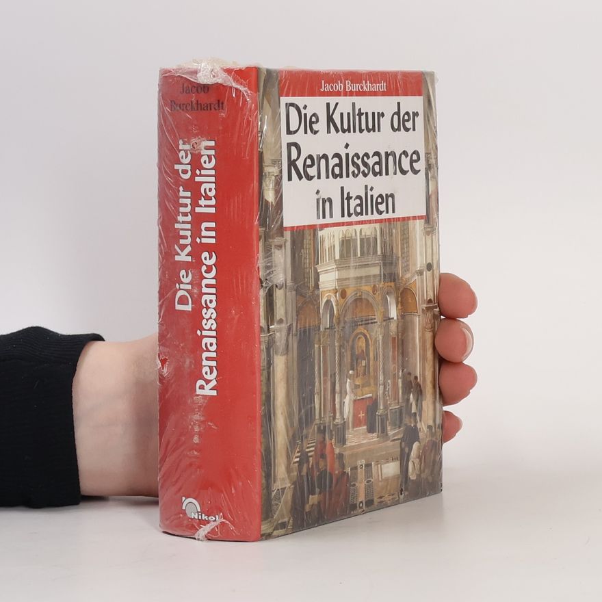 Jacob Burckhardt Die Kultur der Renaissance in Italien