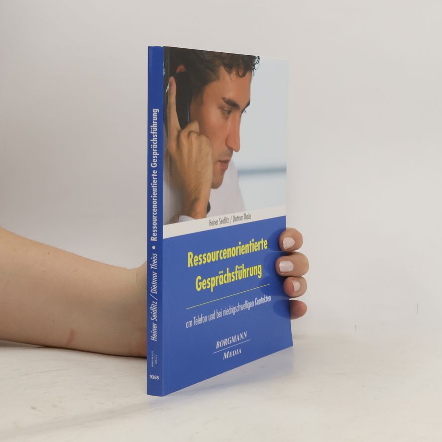 Heiner Seidlitz Ressourcenorientierte Gesprächsführung am Telefon und bei niedrigschwelligen Kontakten