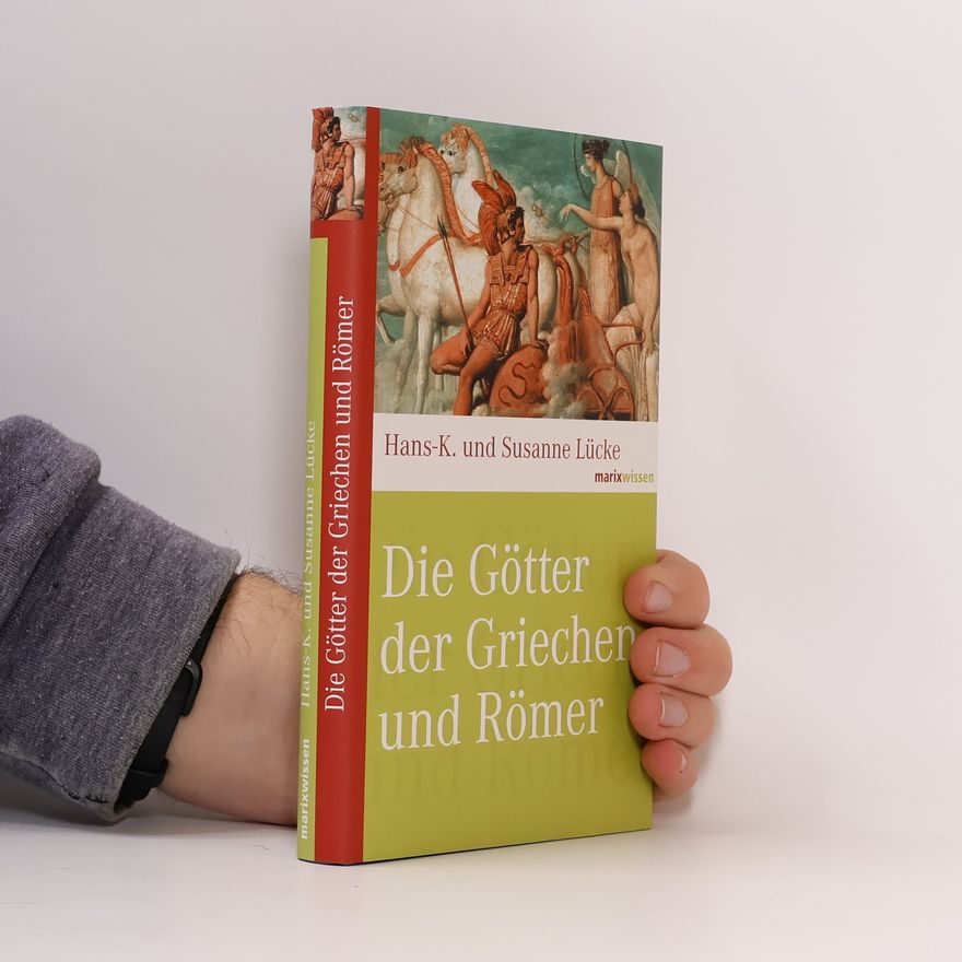 Hans Karl Lücke Die Götter der Griechen und Römer