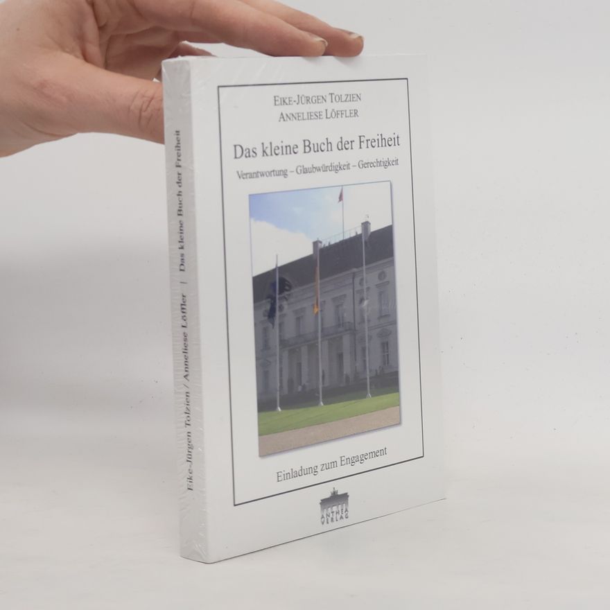 Eike-Jürgen Tolzien Das kleine Buch der Freiheit