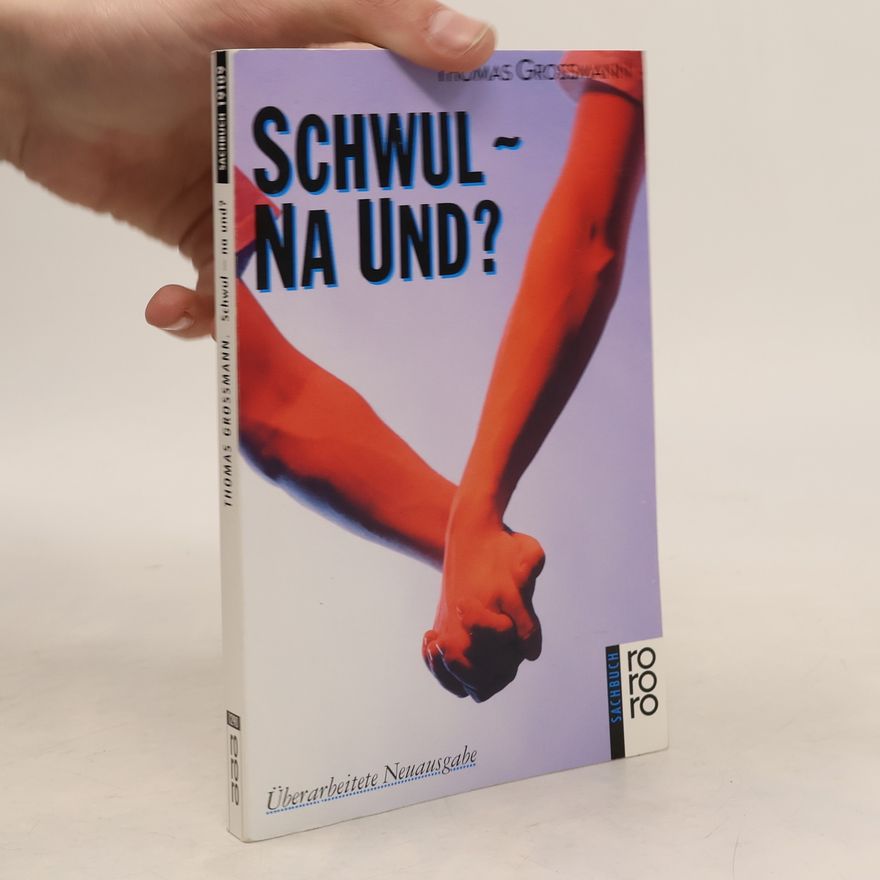 Thomas Grossmann Schwul - na und?
