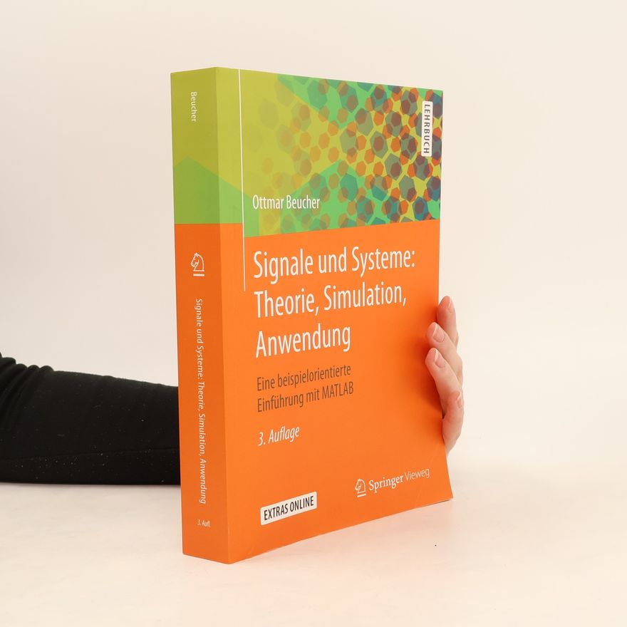 Ottmar Beucher Signale und Systeme: Theorie, Simulation, Anwendung