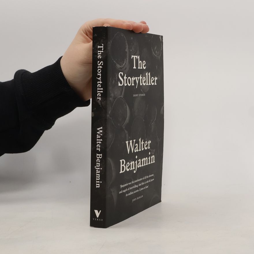 Walter Benjamin The Storyteller