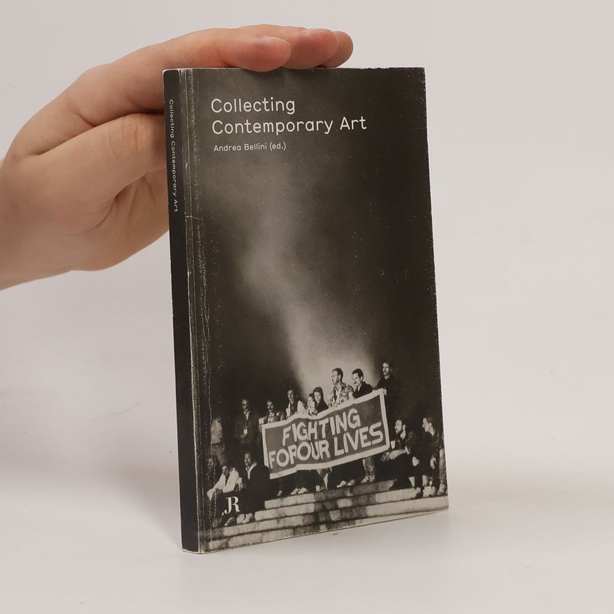 Andrea Bellini Collecting Contemporary Art