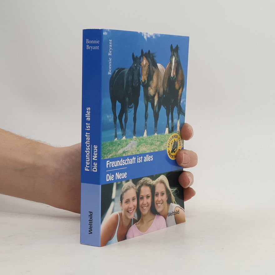 Bonnie Bryant Freundschaft ist alles. Die Neue