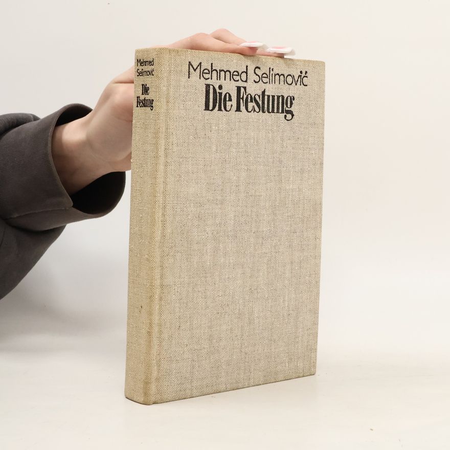 Mehmed Meša Selimović Die Festung
