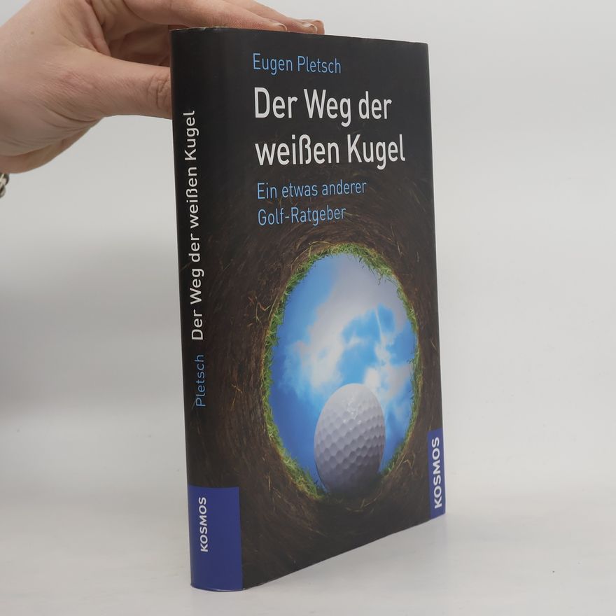 Eugen Pletsch Der Weg der weißen Kugel