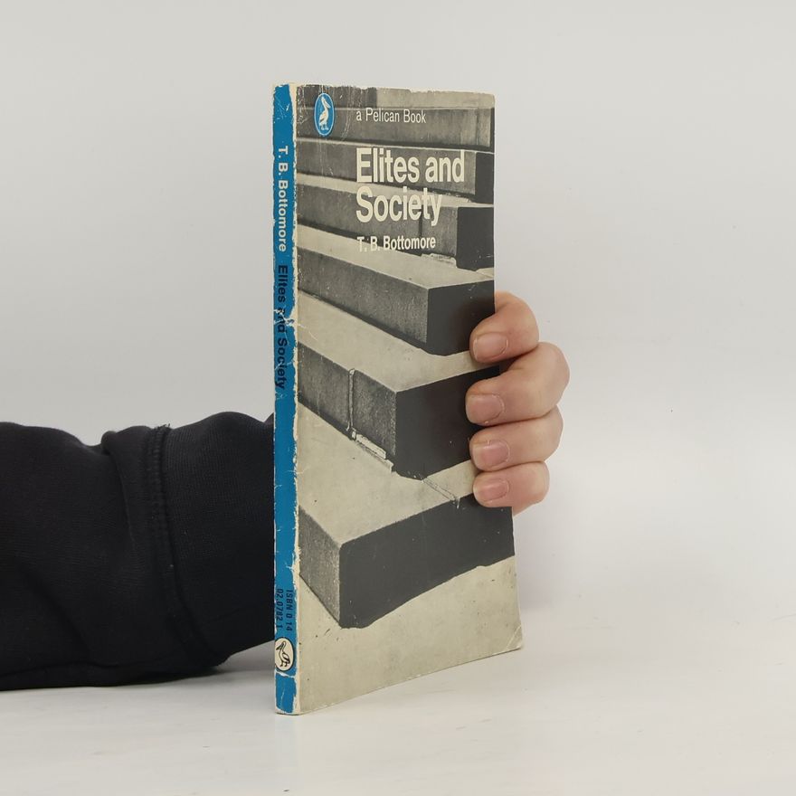 T. B. Bottomore Elites and society