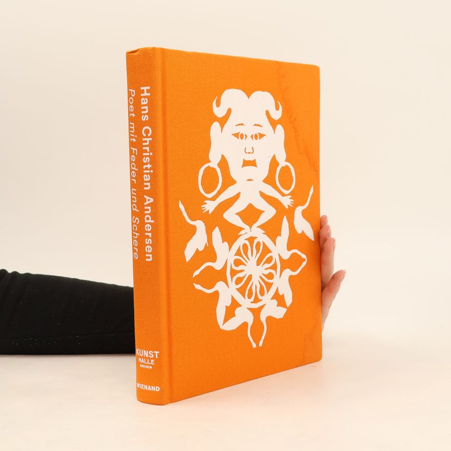 Anne Buschhoff Hans Christian Andersen - Poet mit Feder und Schere