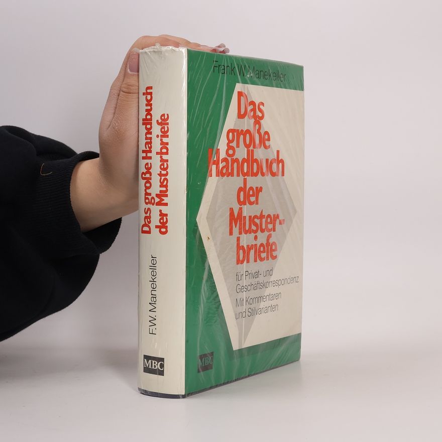 Frank W. Manekeller Das große Handbuch der Musterbriefe