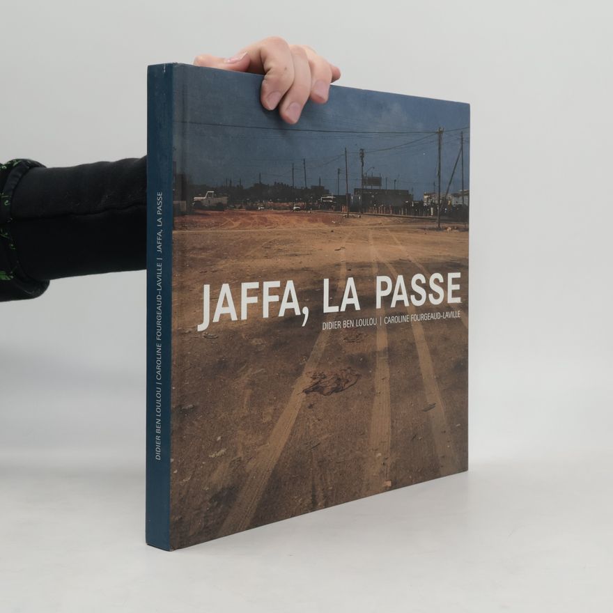 Caroline Fourgeaud-Laville Jaffa, la Passe