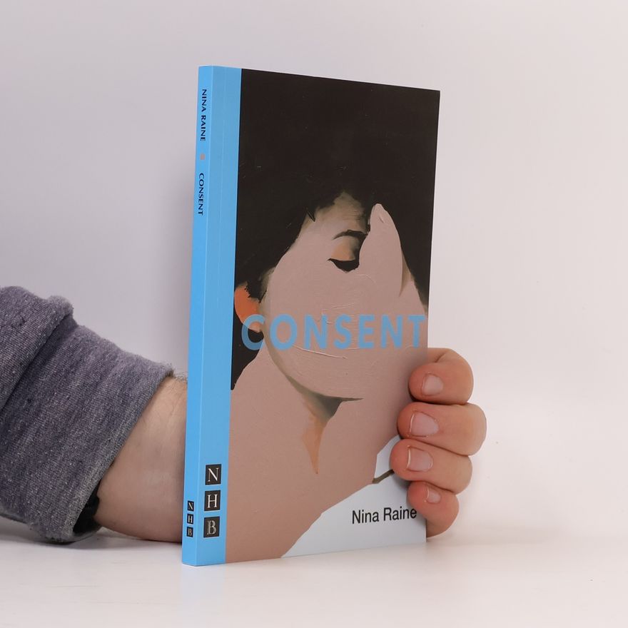 Nina Raine Consent