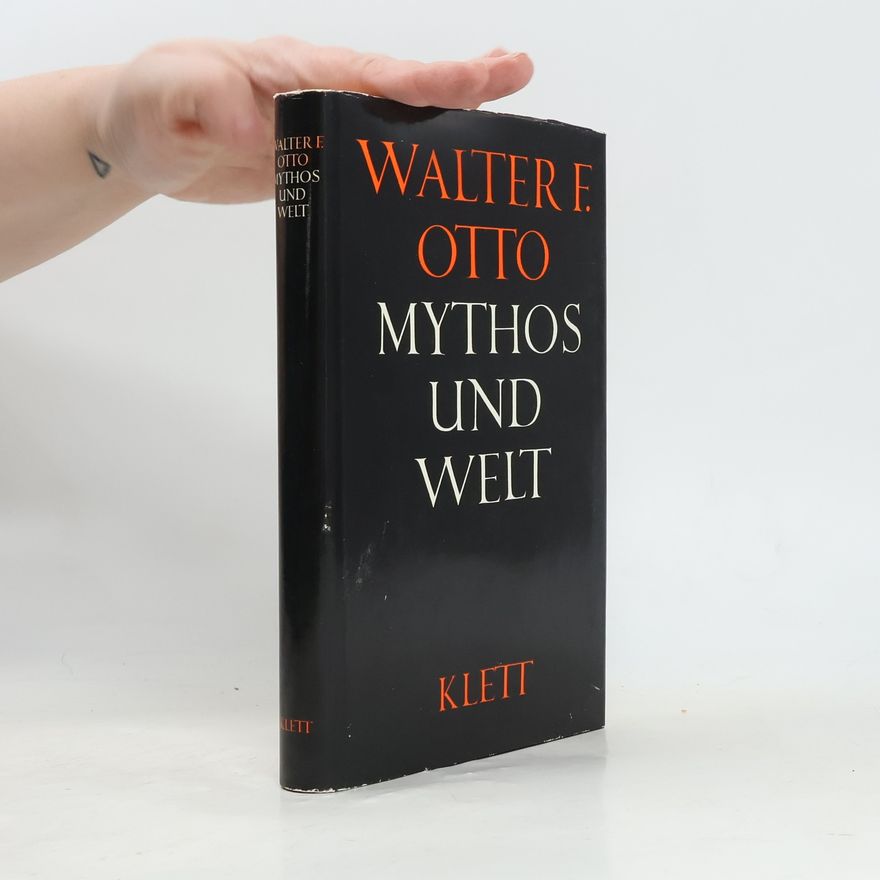 Otto F. Walter Mythos und Welt