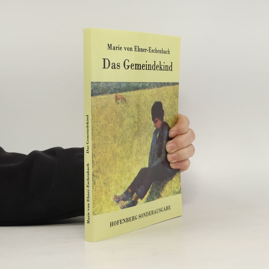 Marie von Ebner-Eschenbach Das Gemeindekind: Sonderausgabe