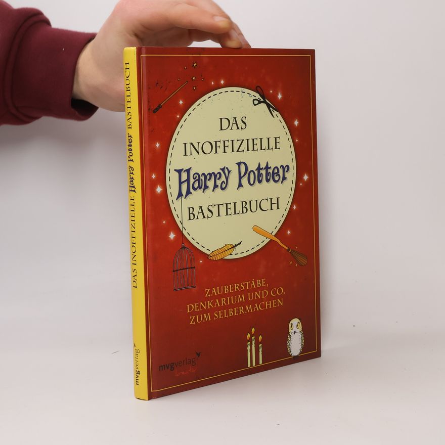 Christine Rechl Das inoffizielle Harry Potter Bastelbuch