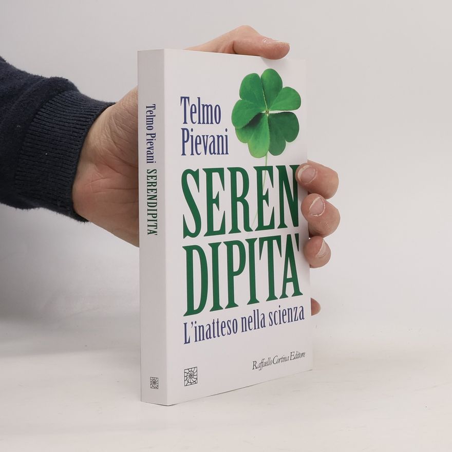 Telmo Pievani Serendipità. L'inatteso nella scienza