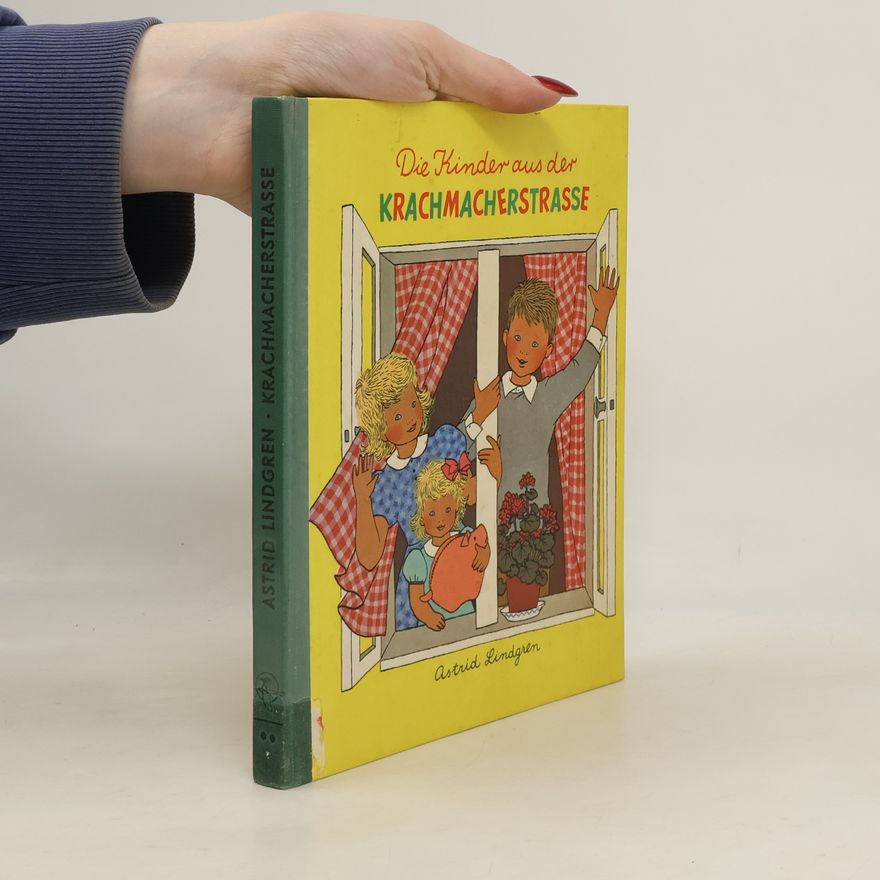 Astrid Lindgren Die Kinder aus der Krachmacherstrasse