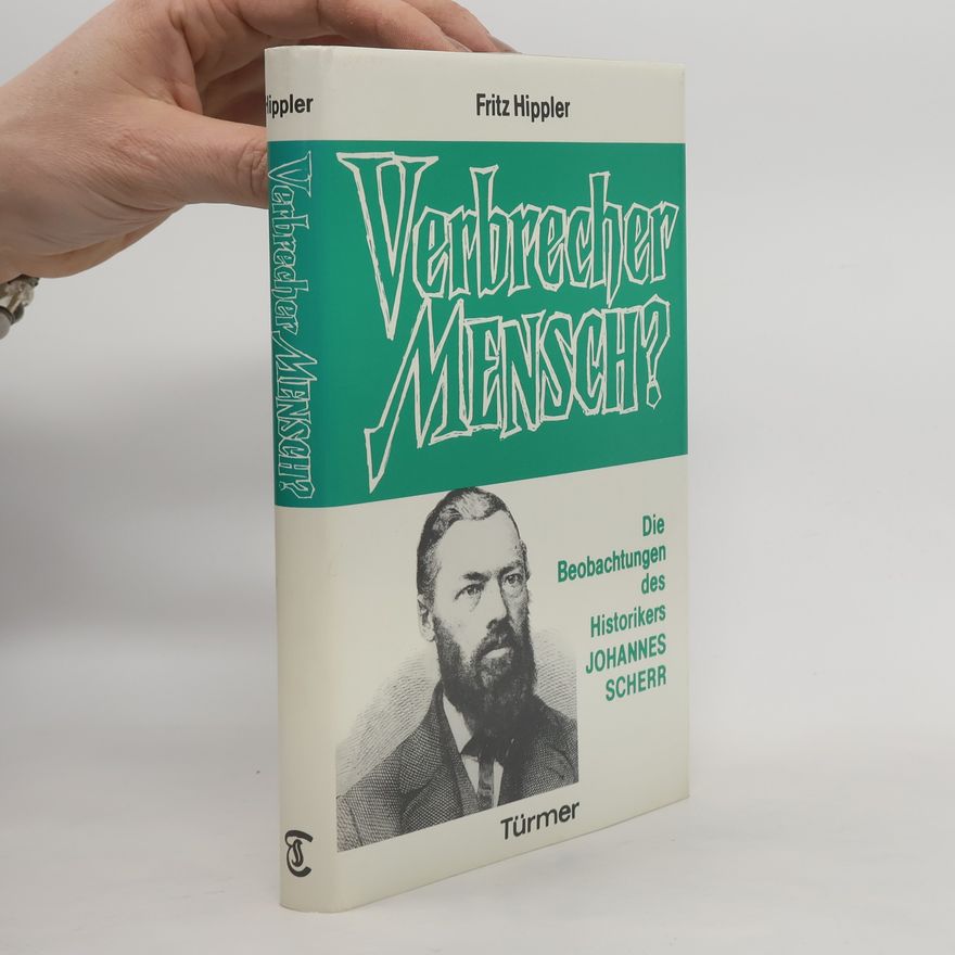 Fritz Hippler Verbrecher Mensch?
